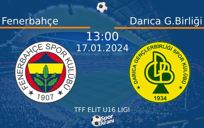 17 Ocak 2024 Fenerbahçe vs Darıca G.Birliği maçı Hangi Kanalda Saat Kaçta Yayınlanacak? 17 Ocak 2024 Fenerbahçe vs Darıca G.Birliği maçı Hangi Kanalda Saat Kaçta Yayınlanacak?