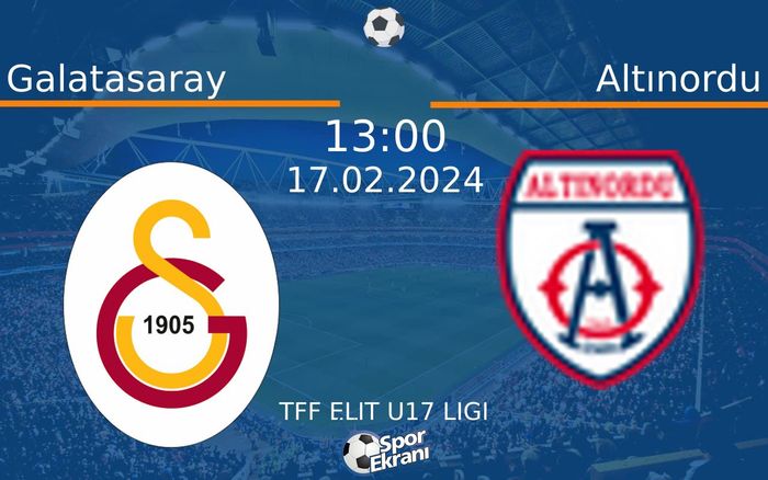 17 Şubat 2024 Galatasaray vs Altınordu maçı Hangi Kanalda Saat Kaçta Yayınlanacak? 17 Şubat 2024 Galatasaray vs Altınordu maçı Hangi Kanalda Saat Kaçta Yayınlanacak?