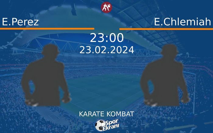 23 Şubat 2024 E.Perez vs E.Chlemiah maçı Hangi Kanalda Saat Kaçta Yayınlanacak? 23 Şubat 2024 E.Perez vs E.Chlemiah maçı Hangi Kanalda Saat Kaçta Yayınlanacak?