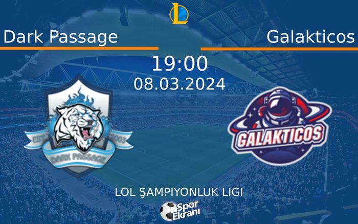 08 Mart 2024 Dark Passage vs Galakticos maçı Hangi Kanalda Saat Kaçta Yayınlanacak? 08 Mart 2024 Dark Passage vs Galakticos maçı Hangi Kanalda Saat Kaçta Yayınlanacak?