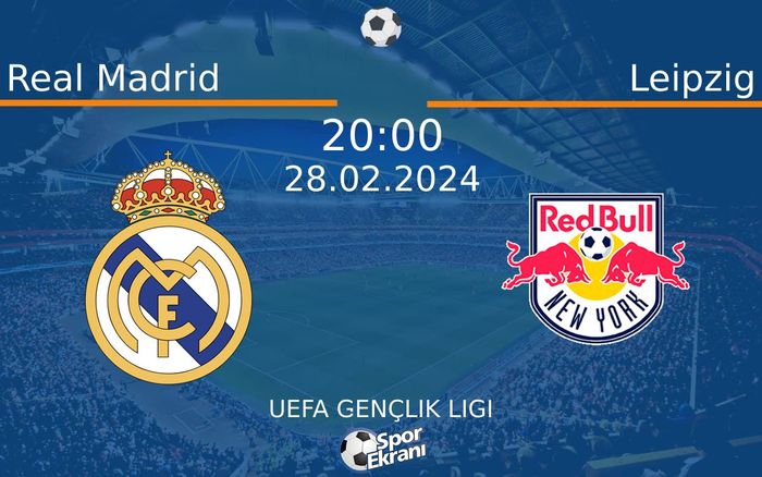 28 Şubat 2024 Real Madrid vs Leipzig maçı Hangi Kanalda Saat Kaçta Yayınlanacak?