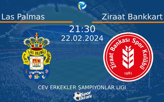 22 Şubat 2024 Las Palmas vs Ziraat Bankkart maçı Hangi Kanalda Saat Kaçta Yayınlanacak?