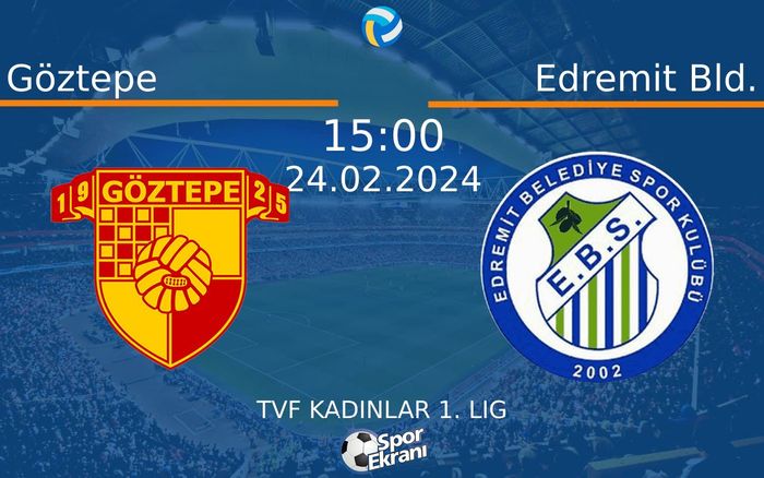 24 Şubat 2024 Göztepe vs Edremit Bld. maçı Hangi Kanalda Saat Kaçta Yayınlanacak? 24 Şubat 2024 Göztepe vs Edremit Bld. maçı Hangi Kanalda Saat Kaçta Yayınlanacak?