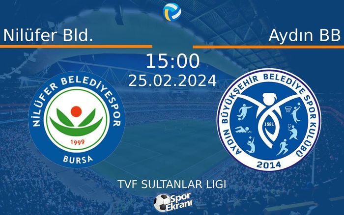25 Şubat 2024 Nilüfer Bld. vs Aydın BB maçı Hangi Kanalda Saat Kaçta Yayınlanacak?