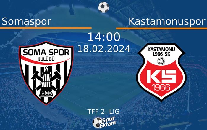 18 Şubat 2024 Somaspor vs Kastamonuspor maçı Hangi Kanalda Saat Kaçta Yayınlanacak? 18 Şubat 2024 Somaspor vs Kastamonuspor maçı Hangi Kanalda Saat Kaçta Yayınlanacak?