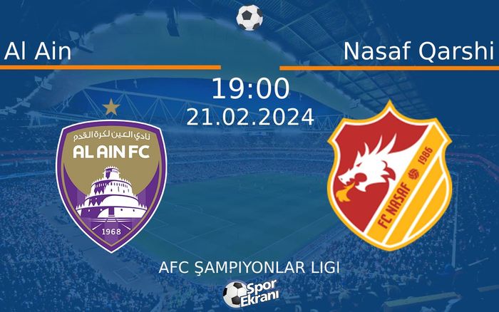 21 Şubat 2024 Al Ain vs Nasaf Qarshi maçı Hangi Kanalda Saat Kaçta Yayınlanacak? 21 Şubat 2024 Al Ain vs Nasaf Qarshi maçı Hangi Kanalda Saat Kaçta Yayınlanacak?