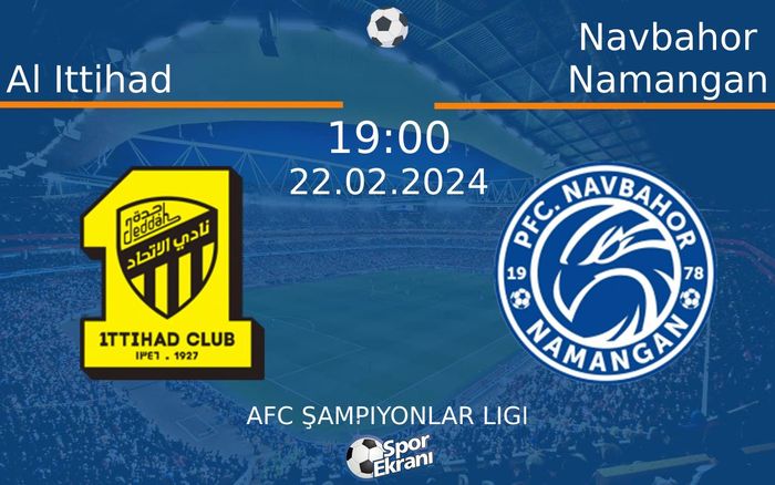 22 Şubat 2024 Al Ittihad vs Navbahor Namangan maçı Hangi Kanalda Saat Kaçta Yayınlanacak?