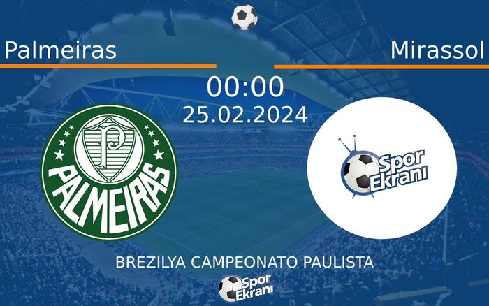 25 Şubat 2024 Palmeiras vs Mirassol maçı Hangi Kanalda Saat Kaçta Yayınlanacak? 25 Şubat 2024 Palmeiras vs Mirassol maçı Hangi Kanalda Saat Kaçta Yayınlanacak?