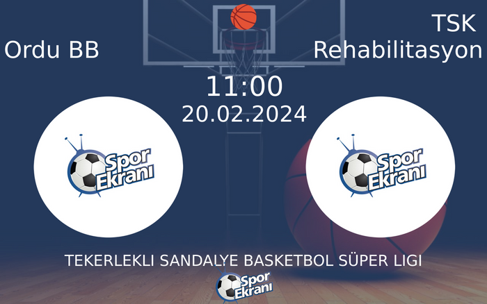 20 Şubat 2024 Ordu BB vs TSK Rehabilitasyon maçı Hangi Kanalda Saat Kaçta Yayınlanacak?