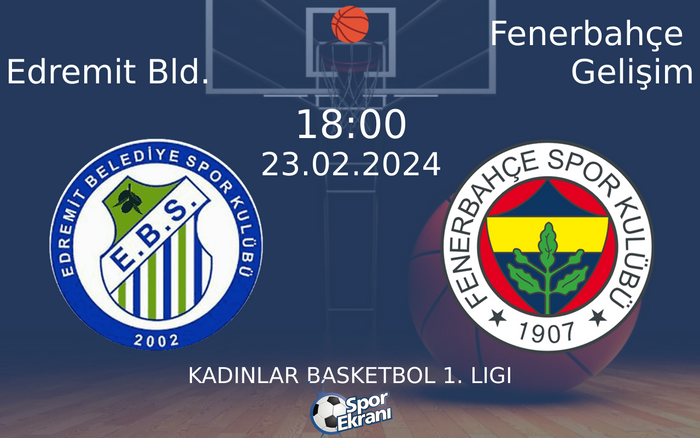 23 Şubat 2024 Edremit Bld. vs Fenerbahçe Gelişim maçı Hangi Kanalda Saat Kaçta Yayınlanacak? 23 Şubat 2024 Edremit Bld. vs Fenerbahçe Gelişim maçı Hangi Kanalda Saat Kaçta Yayınlanacak?