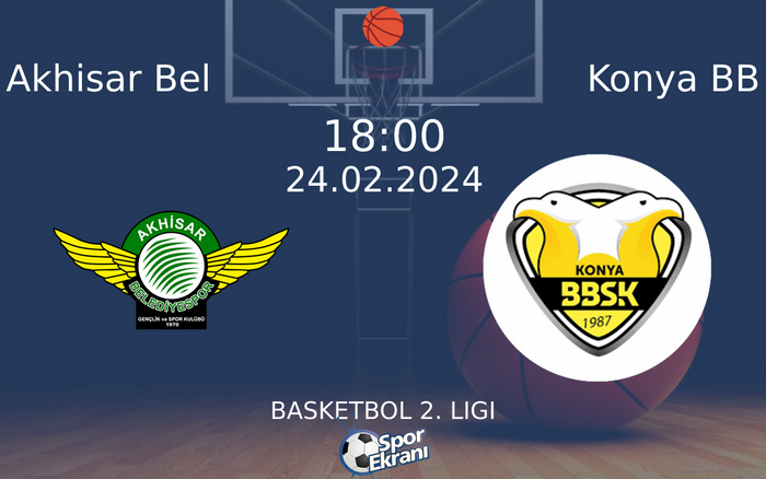 24 Şubat 2024 Akhisar Bel vs Konya BB maçı Hangi Kanalda Saat Kaçta Yayınlanacak? 24 Şubat 2024 Akhisar Bel vs Konya BB maçı Hangi Kanalda Saat Kaçta Yayınlanacak?
