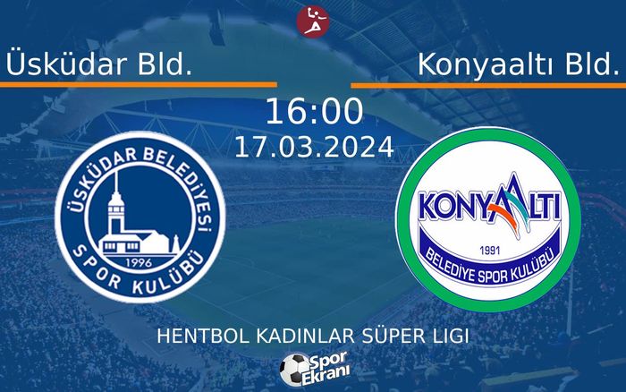 17 Mart 2024 Üsküdar Bld. vs Konyaaltı Bld. maçı Hangi Kanalda Saat Kaçta Yayınlanacak? 17 Mart 2024 Üsküdar Bld. vs Konyaaltı Bld. maçı Hangi Kanalda Saat Kaçta Yayınlanacak?