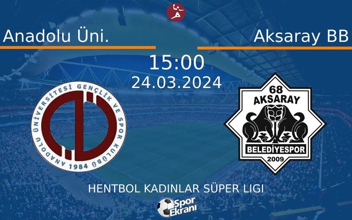 24 Mart 2024 Anadolu Üni. vs Aksaray BB maçı Hangi Kanalda Saat Kaçta Yayınlanacak? 24 Mart 2024 Anadolu Üni. vs Aksaray BB maçı Hangi Kanalda Saat Kaçta Yayınlanacak?