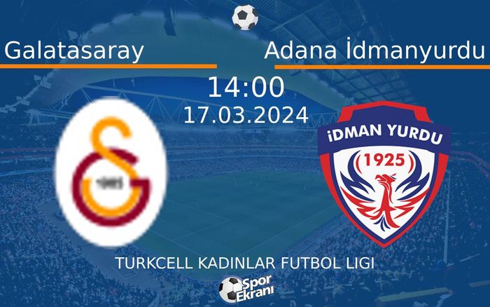 17 Mart 2024 Galatasaray vs Adana İdmanyurdu maçı Hangi Kanalda Saat Kaçta Yayınlanacak? 17 Mart 2024 Galatasaray vs Adana İdmanyurdu maçı Hangi Kanalda Saat Kaçta Yayınlanacak?