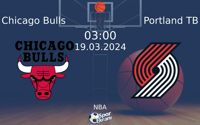 19 Mart 2024 Chicago Bulls vs Portland TB maçı Hangi Kanalda Saat Kaçta Yayınlanacak?