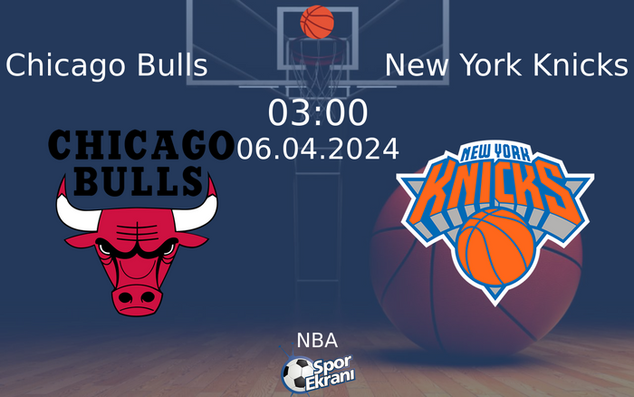 06 Nisan 2024 Chicago Bulls vs New York Knicks maçı Hangi Kanalda Saat Kaçta Yayınlanacak? 06 Nisan 2024 Chicago Bulls vs New York Knicks maçı Hangi Kanalda Saat Kaçta Yayınlanacak?