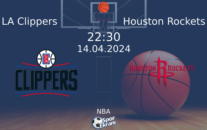 14 Nisan 2024 LA Clippers vs Houston Rockets maçı Hangi Kanalda Saat Kaçta Yayınlanacak? 14 Nisan 2024 LA Clippers vs Houston Rockets maçı Hangi Kanalda Saat Kaçta Yayınlanacak?
