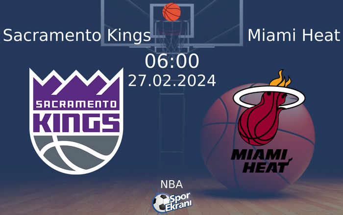 27 Şubat 2024 Sacramento Kings vs Miami Heat maçı Hangi Kanalda Saat Kaçta Yayınlanacak? 27 Şubat 2024 Sacramento Kings vs Miami Heat maçı Hangi Kanalda Saat Kaçta Yayınlanacak?