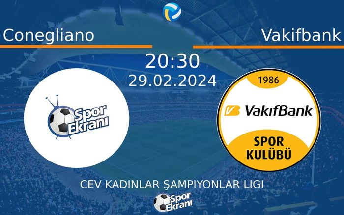 29 Şubat 2024 Conegliano vs Vakifbank maçı Hangi Kanalda Saat Kaçta Yayınlanacak? 29 Şubat 2024 Conegliano vs Vakifbank maçı Hangi Kanalda Saat Kaçta Yayınlanacak?