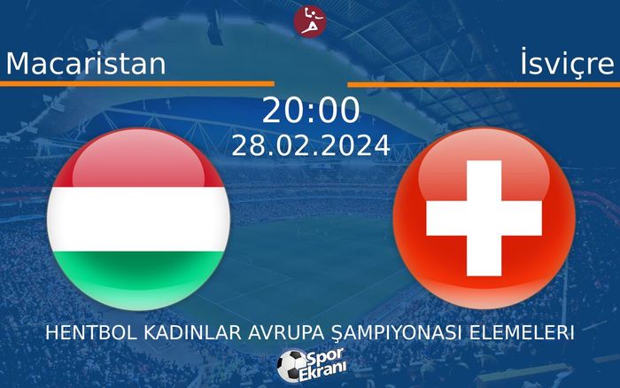 28 Şubat 2024 Macaristan vs İsviçre maçı Hangi Kanalda Saat Kaçta Yayınlanacak? 28 Şubat 2024 Macaristan vs İsviçre maçı Hangi Kanalda Saat Kaçta Yayınlanacak?