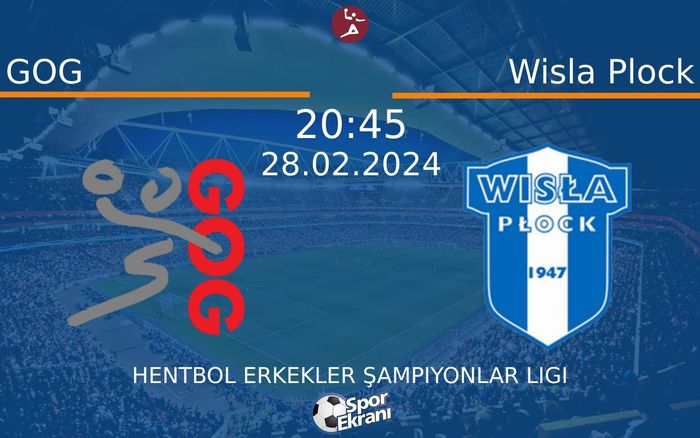 28 Şubat 2024 GOG vs Wisla Plock maçı Hangi Kanalda Saat Kaçta Yayınlanacak? 28 Şubat 2024 GOG vs Wisla Plock maçı Hangi Kanalda Saat Kaçta Yayınlanacak?