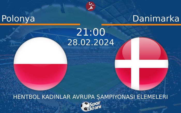 28 Şubat 2024 Polonya vs Danimarka maçı Hangi Kanalda Saat Kaçta Yayınlanacak? 28 Şubat 2024 Polonya vs Danimarka maçı Hangi Kanalda Saat Kaçta Yayınlanacak?
