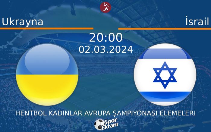 02 Mart 2024 Ukrayna vs İsrail maçı Hangi Kanalda Saat Kaçta Yayınlanacak?