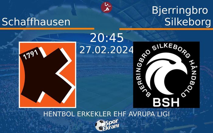 27 Şubat 2024 Schaffhausen vs Bjerringbro Silkeborg maçı Hangi Kanalda Saat Kaçta Yayınlanacak? 27 Şubat 2024 Schaffhausen vs Bjerringbro Silkeborg maçı Hangi Kanalda Saat Kaçta Yayınlanacak?