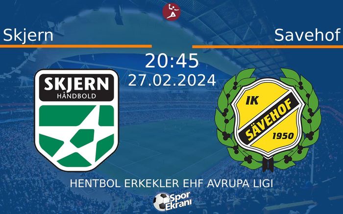 27 Şubat 2024 Skjern vs Savehof maçı Hangi Kanalda Saat Kaçta Yayınlanacak? 27 Şubat 2024 Skjern vs Savehof maçı Hangi Kanalda Saat Kaçta Yayınlanacak?