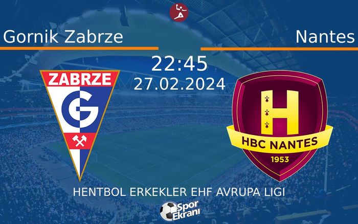 27 Şubat 2024 Gornik Zabrze vs Nantes maçı Hangi Kanalda Saat Kaçta Yayınlanacak? 27 Şubat 2024 Gornik Zabrze vs Nantes maçı Hangi Kanalda Saat Kaçta Yayınlanacak?