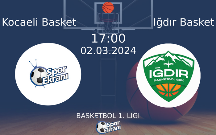 02 Mart 2024 Kocaeli Basket vs Iğdır Basket maçı Hangi Kanalda Saat Kaçta Yayınlanacak? 02 Mart 2024 Kocaeli Basket vs Iğdır Basket maçı Hangi Kanalda Saat Kaçta Yayınlanacak?