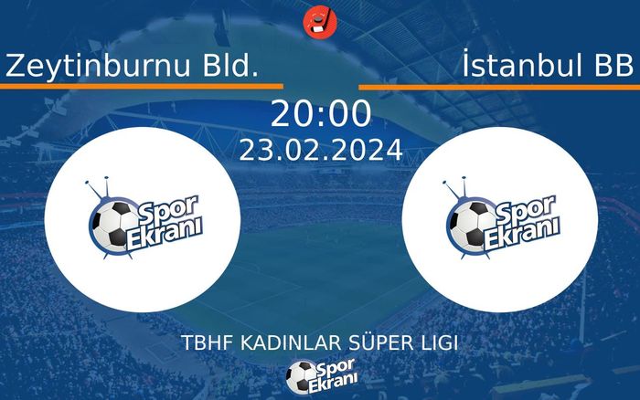 23 Şubat 2024 Zeytinburnu Bld. vs İstanbul BB maçı Hangi Kanalda Saat Kaçta Yayınlanacak? 23 Şubat 2024 Zeytinburnu Bld. vs İstanbul BB maçı Hangi Kanalda Saat Kaçta Yayınlanacak?