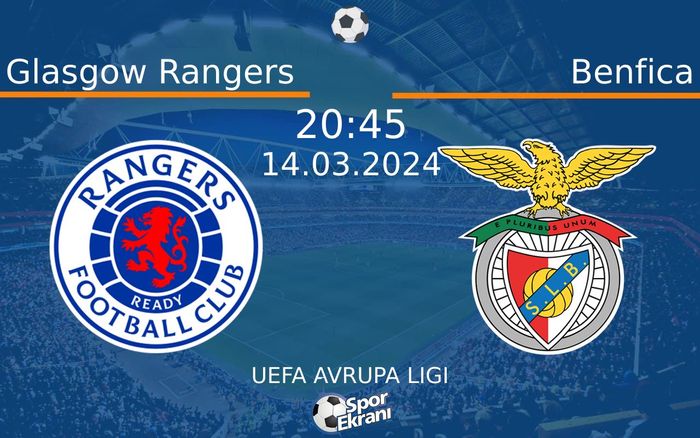 14 Mart 2024 Glasgow Rangers vs Benfica maçı Hangi Kanalda Saat Kaçta Yayınlanacak? 14 Mart 2024 Glasgow Rangers vs Benfica maçı Hangi Kanalda Saat Kaçta Yayınlanacak?