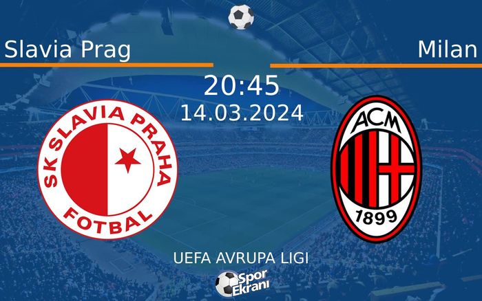 14 Mart 2024 Slavia Prag vs Milan maçı Hangi Kanalda Saat Kaçta Yayınlanacak? 14 Mart 2024 Slavia Prag vs Milan maçı Hangi Kanalda Saat Kaçta Yayınlanacak?
