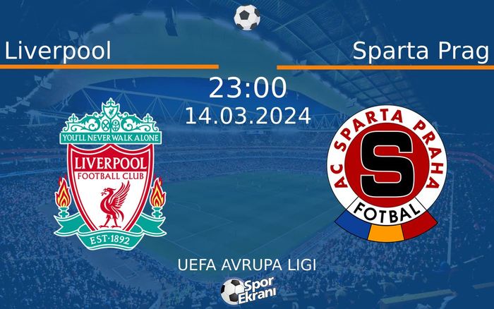 14 Mart 2024 Liverpool vs Sparta Prag maçı Hangi Kanalda Saat Kaçta Yayınlanacak? 14 Mart 2024 Liverpool vs Sparta Prag maçı Hangi Kanalda Saat Kaçta Yayınlanacak?