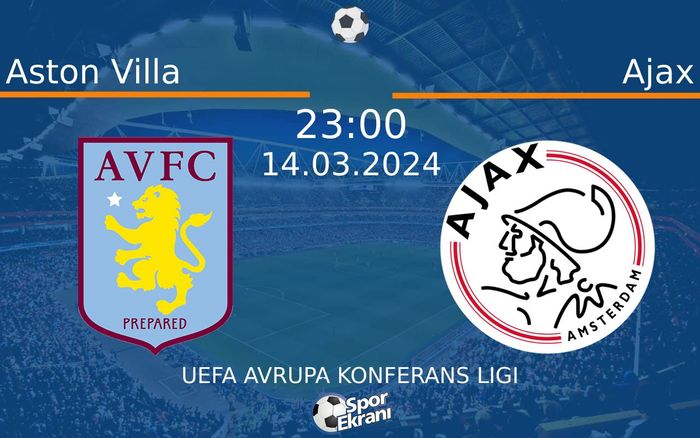14 Mart 2024 Aston Villa vs Ajax maçı Hangi Kanalda Saat Kaçta Yayınlanacak? 14 Mart 2024 Aston Villa vs Ajax maçı Hangi Kanalda Saat Kaçta Yayınlanacak?