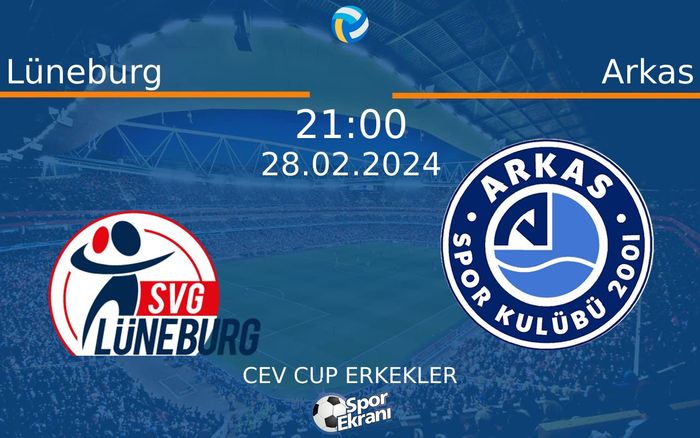 28 Şubat 2024 Lüneburg vs Arkas maçı Hangi Kanalda Saat Kaçta Yayınlanacak?