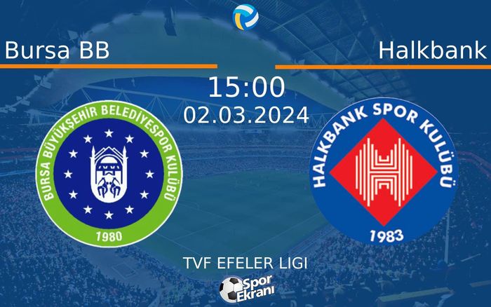 02 Mart 2024 Bursa BB vs Halkbank maçı Hangi Kanalda Saat Kaçta Yayınlanacak? 02 Mart 2024 Bursa BB vs Halkbank maçı Hangi Kanalda Saat Kaçta Yayınlanacak?