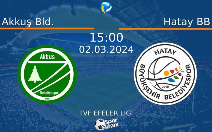 02 Mart 2024 Akkuş Bld. vs Hatay BB maçı Hangi Kanalda Saat Kaçta Yayınlanacak?