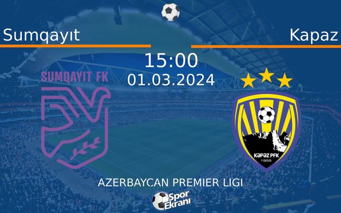 01 Mart 2024 Sumqayıt vs Kapaz maçı Hangi Kanalda Saat Kaçta Yayınlanacak? 01 Mart 2024 Sumqayıt vs Kapaz maçı Hangi Kanalda Saat Kaçta Yayınlanacak?