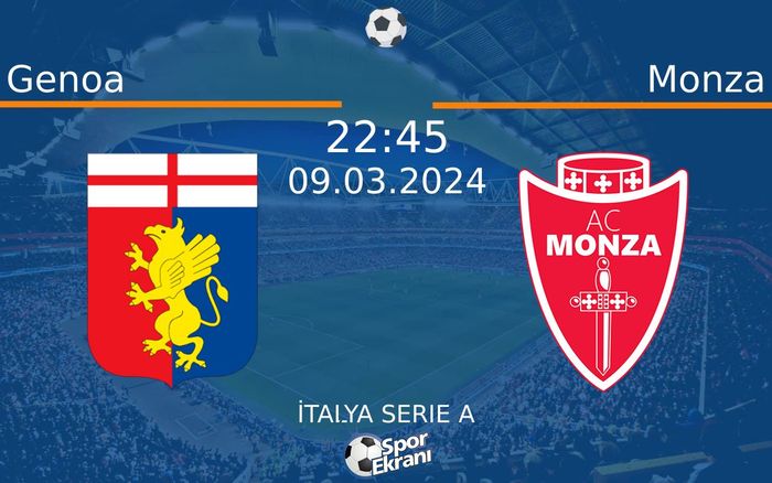 09 Mart 2024 Genoa vs Monza maçı Hangi Kanalda Saat Kaçta Yayınlanacak? 09 Mart 2024 Genoa vs Monza maçı Hangi Kanalda Saat Kaçta Yayınlanacak?
