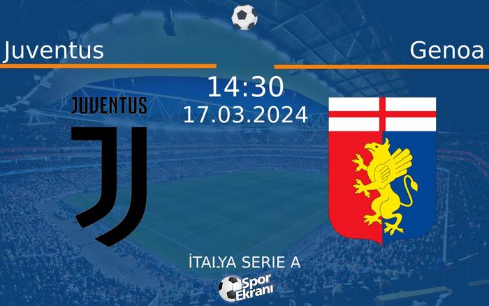 17 Mart 2024 Juventus vs Genoa maçı Hangi Kanalda Saat Kaçta Yayınlanacak? 17 Mart 2024 Juventus vs Genoa maçı Hangi Kanalda Saat Kaçta Yayınlanacak?