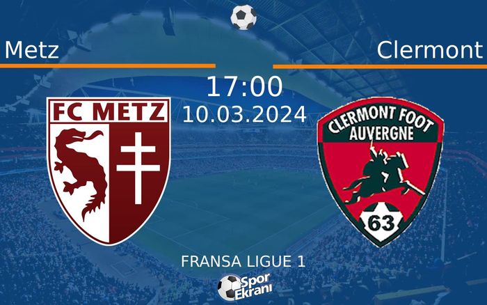 10 Mart 2024 Metz vs Clermont maçı Hangi Kanalda Saat Kaçta Yayınlanacak? 10 Mart 2024 Metz vs Clermont maçı Hangi Kanalda Saat Kaçta Yayınlanacak?