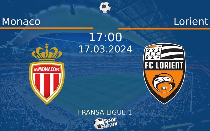17 Mart 2024 Monaco vs Lorient maçı Hangi Kanalda Saat Kaçta Yayınlanacak?