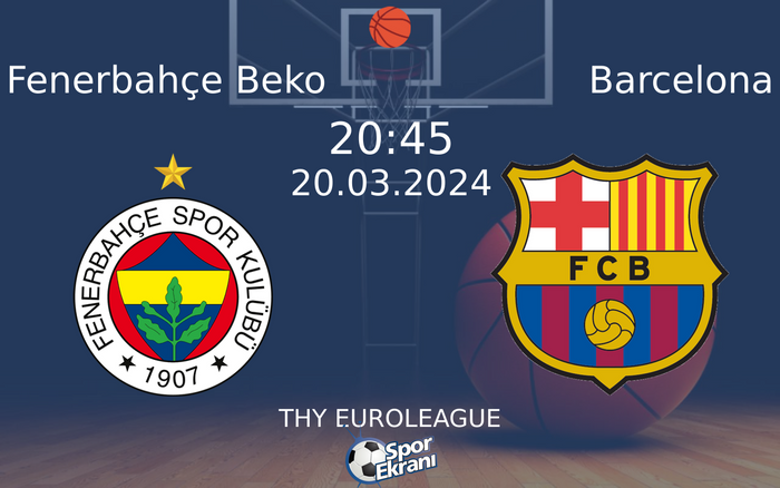 20 Mart 2024 Fenerbahçe Beko vs Barcelona maçı Hangi Kanalda Saat Kaçta Yayınlanacak? 20 Mart 2024 Fenerbahçe Beko vs Barcelona maçı Hangi Kanalda Saat Kaçta Yayınlanacak?