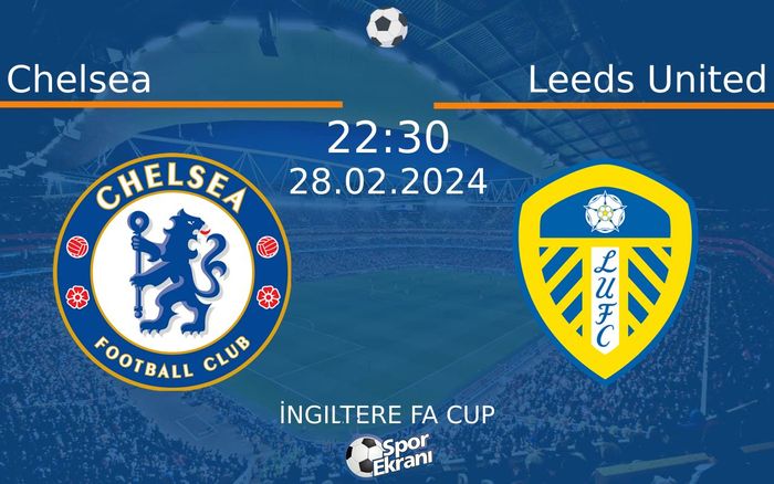 28 Şubat 2024 Chelsea vs Leeds United maçı Hangi Kanalda Saat Kaçta Yayınlanacak? 28 Şubat 2024 Chelsea vs Leeds United maçı Hangi Kanalda Saat Kaçta Yayınlanacak?