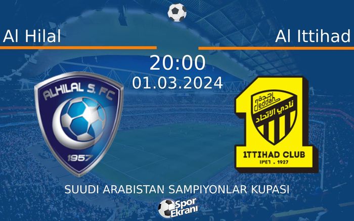 01 Mart 2024 Al Hilal vs Al Ittihad maçı Hangi Kanalda Saat Kaçta Yayınlanacak?