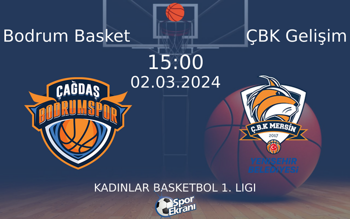 02 Mart 2024 Bodrum Basket vs ÇBK Gelişim maçı Hangi Kanalda Saat Kaçta Yayınlanacak? 02 Mart 2024 Bodrum Basket vs ÇBK Gelişim maçı Hangi Kanalda Saat Kaçta Yayınlanacak?