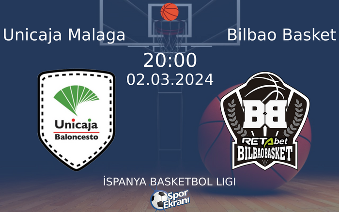 02 Mart 2024 Unicaja Malaga vs Bilbao Basket maçı Hangi Kanalda Saat Kaçta Yayınlanacak? 02 Mart 2024 Unicaja Malaga vs Bilbao Basket maçı Hangi Kanalda Saat Kaçta Yayınlanacak?