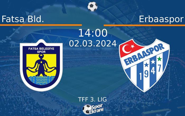 02 Mart 2024 Fatsa Bld. vs Erbaaspor maçı Hangi Kanalda Saat Kaçta Yayınlanacak?